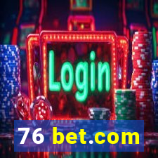 76 bet.com